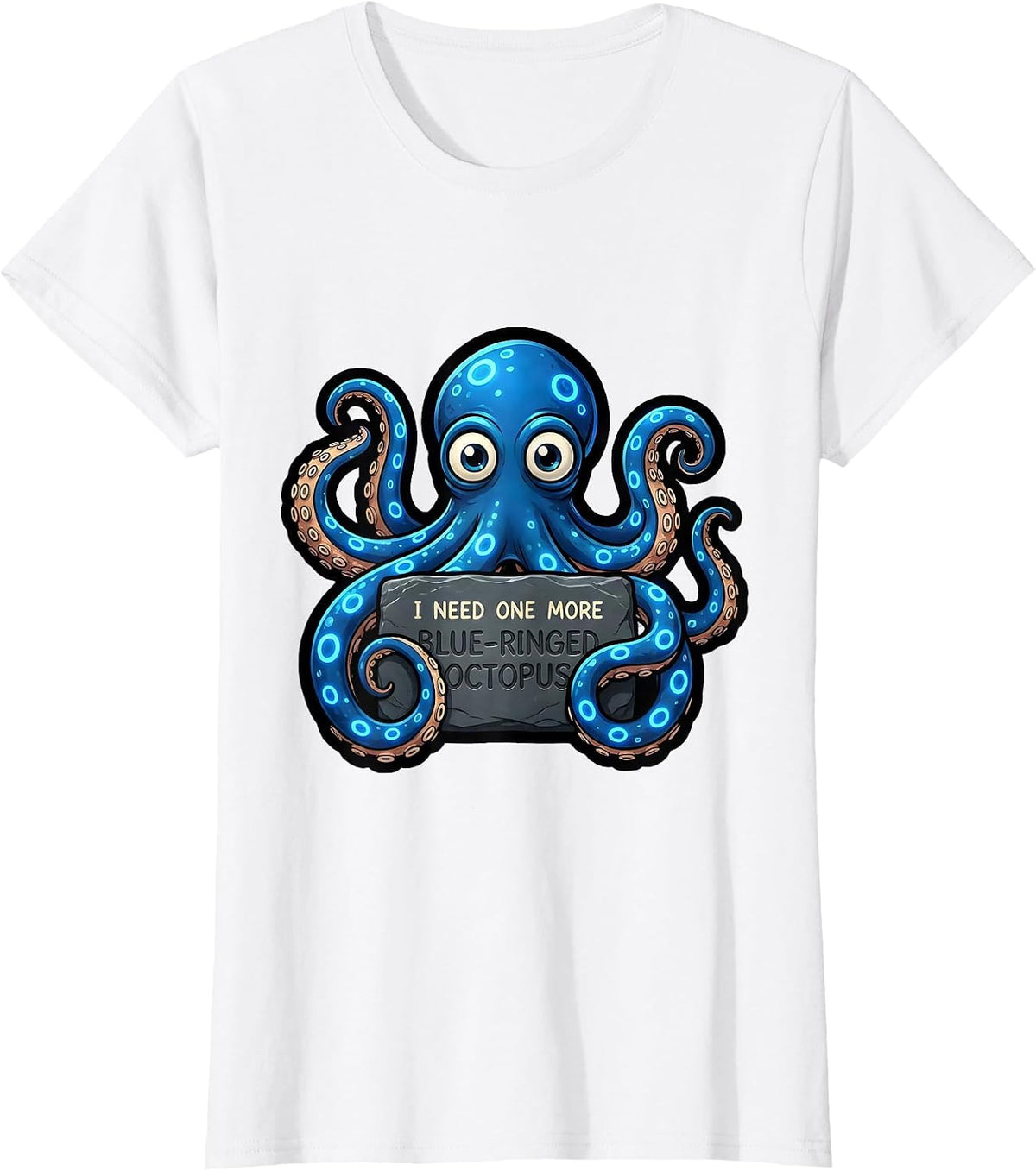 Women's I Need One More Blue-Ringed Octopus Funny Sea Creature T-Shirt - White