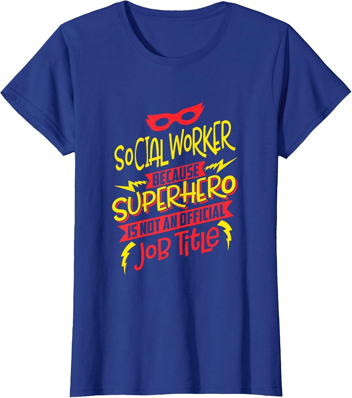 Social Worker Because Superhero Not A Job Title T-Shirt T-Shirt - Royal Blue
