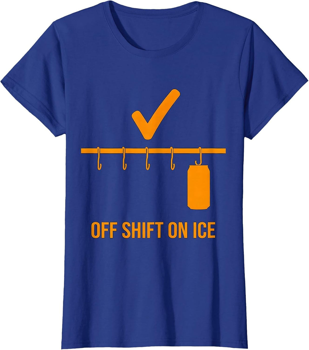 Women's Off Shift On Ice Funny Beer Lover Labor Day Cookout Humor T-Shirt - Royal Blue