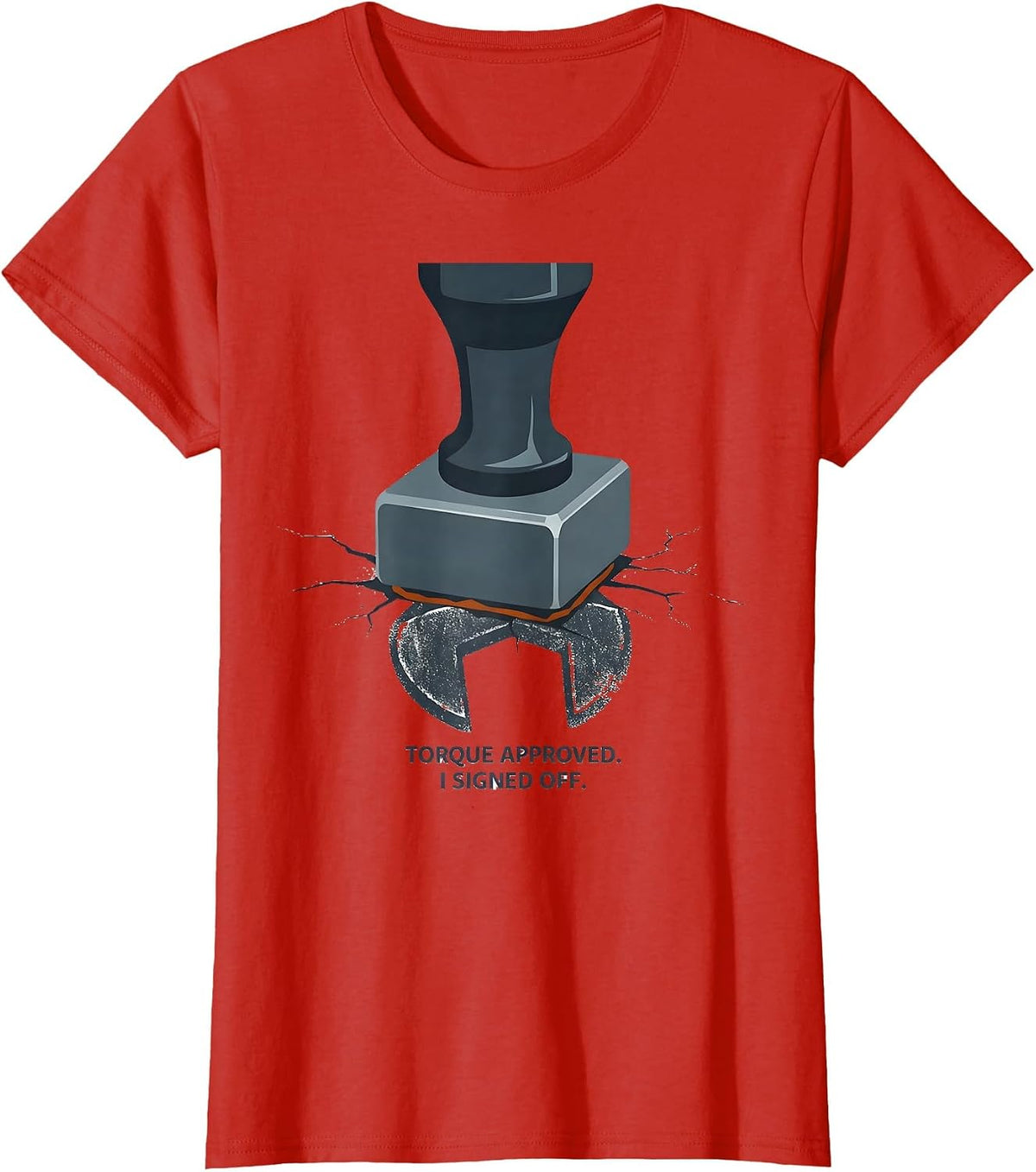 Torque Approved I Signed Off Funny Car Guy Mechanic Garage T-Shirt - Red