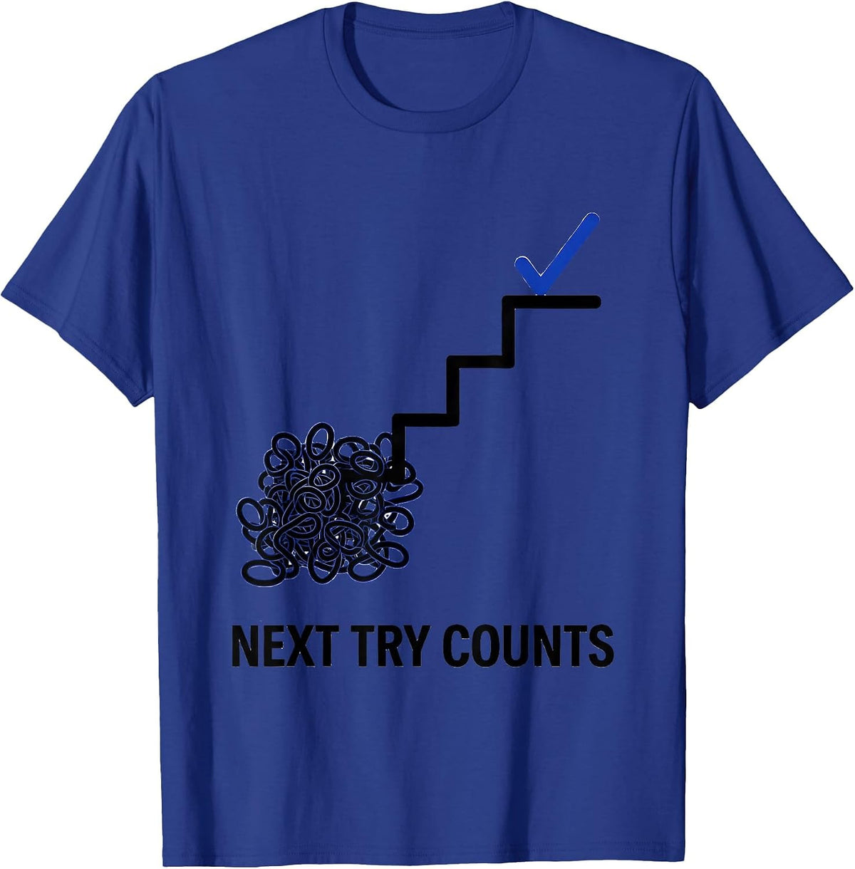 Next Try Counts Growth Mindset Teacher Classroom Motivation T-Shirt - Royal Blue