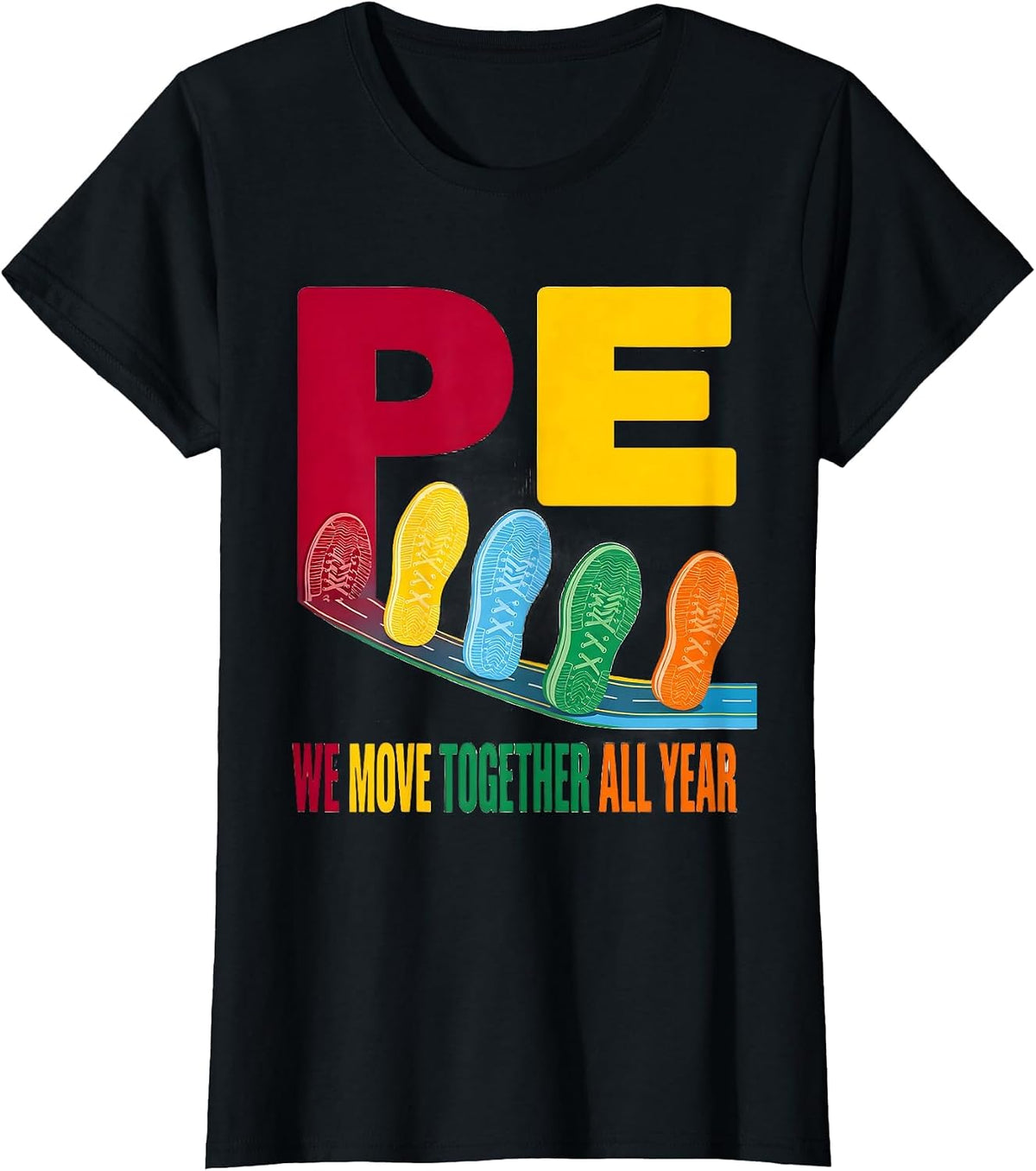 Women's PE, We Move Together All Year Colorful Teacher Team Back T-Shirt - Black