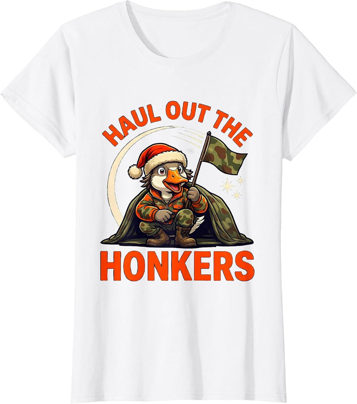 HAUL OUT THE HONKERS Funny Goose Hunter Christmas T-Shirt - White