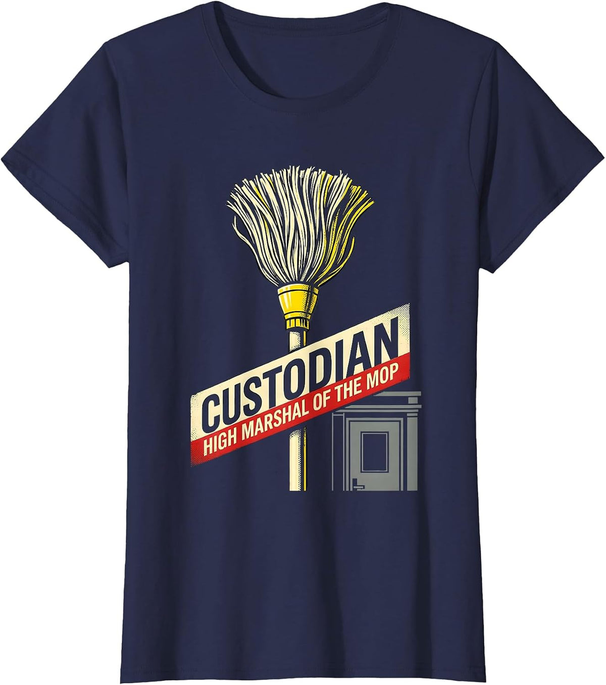Women's Custodian: High Marshal of the Mop Funny School Custodian T-Shirt - Navy Blue