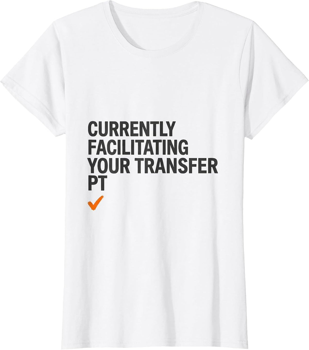 Currently Facilitating Your Transfer PT Halloween T-Shirt - White