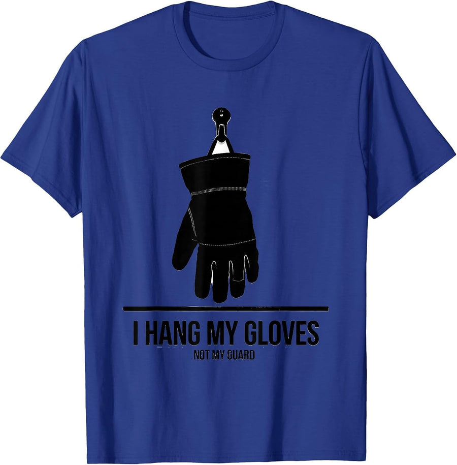 I Hang My Gloves Not My Guard Funny Electrician Lineman Gift T-Shirt - Royal Blue