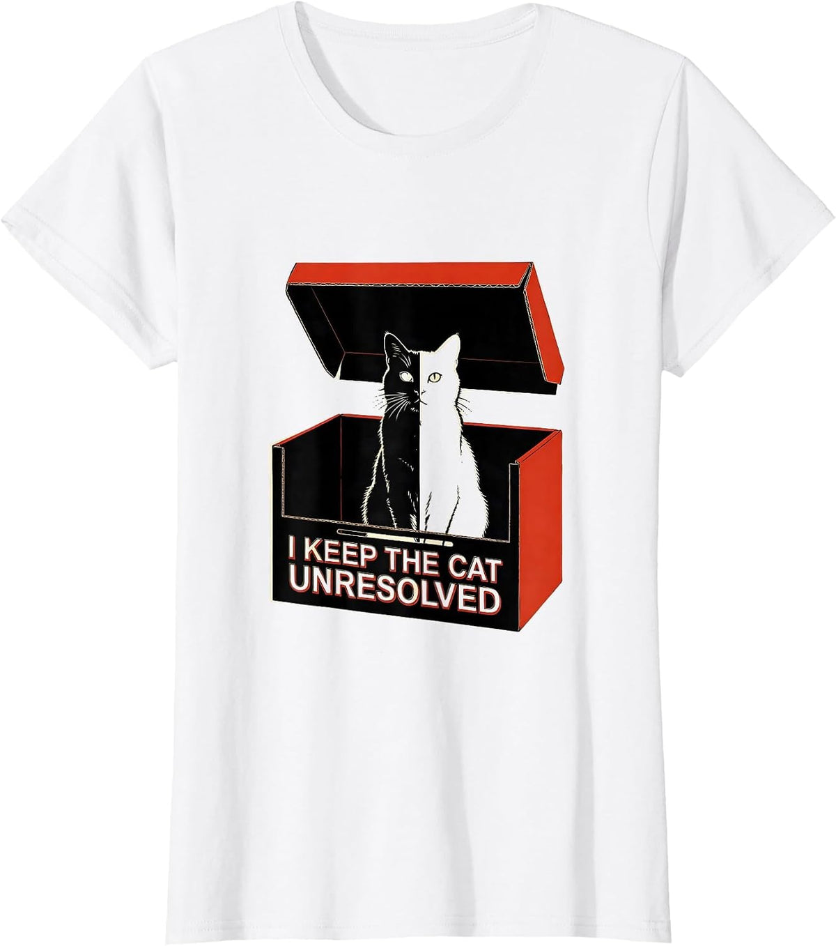I Keep The Cat Unresolved Funny Quantum Physics Cat Lover T-Shirt - White
