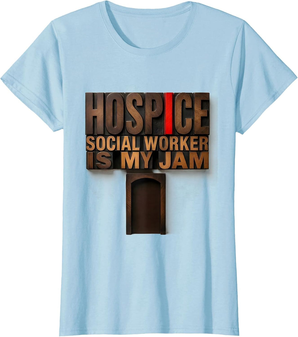 Women's Hospice Social Worker Is My Jam Funny Occupational Pride T-Shirt - Baby Blue