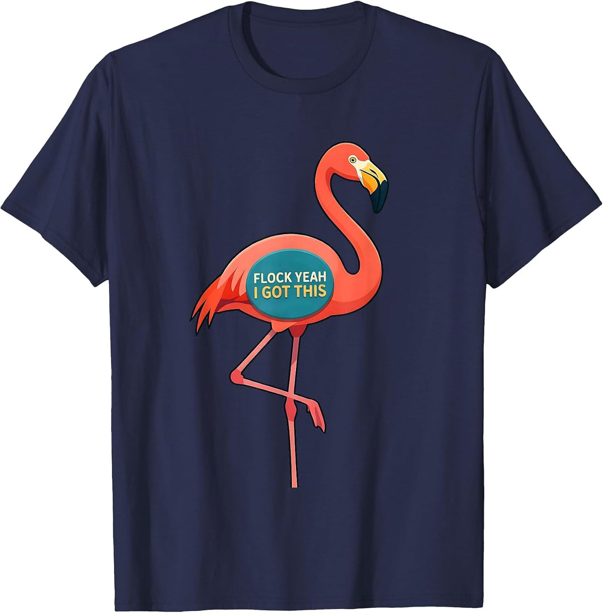 Men's Flock Yeah I Got This Funny Flamingo Novelty Bird Lover T-Shirt - Navy Blue