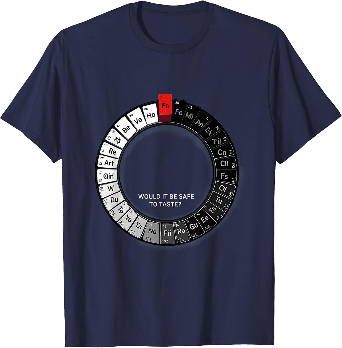 Men's Would It Be Safe To Taste Funny Periodic Table Chemistry T-Shirt - Navy Blue