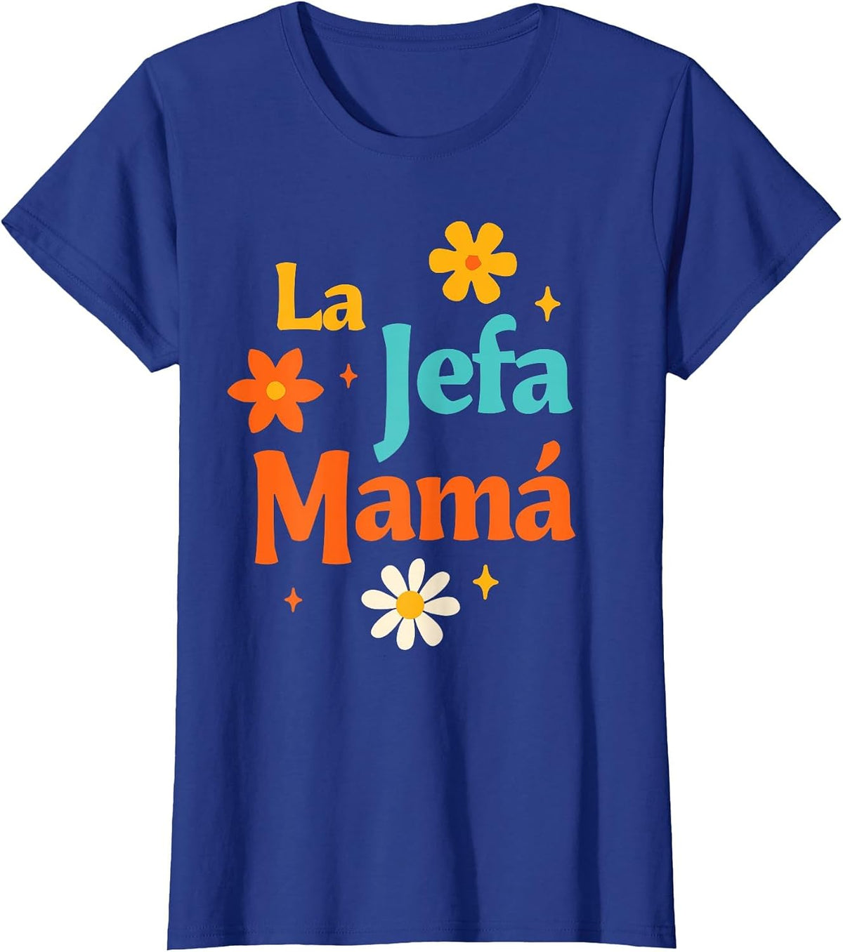 Spanish Mom Life Motherhood The Boss Mom La Jefa Mama T-Shirt - Royal Blue
