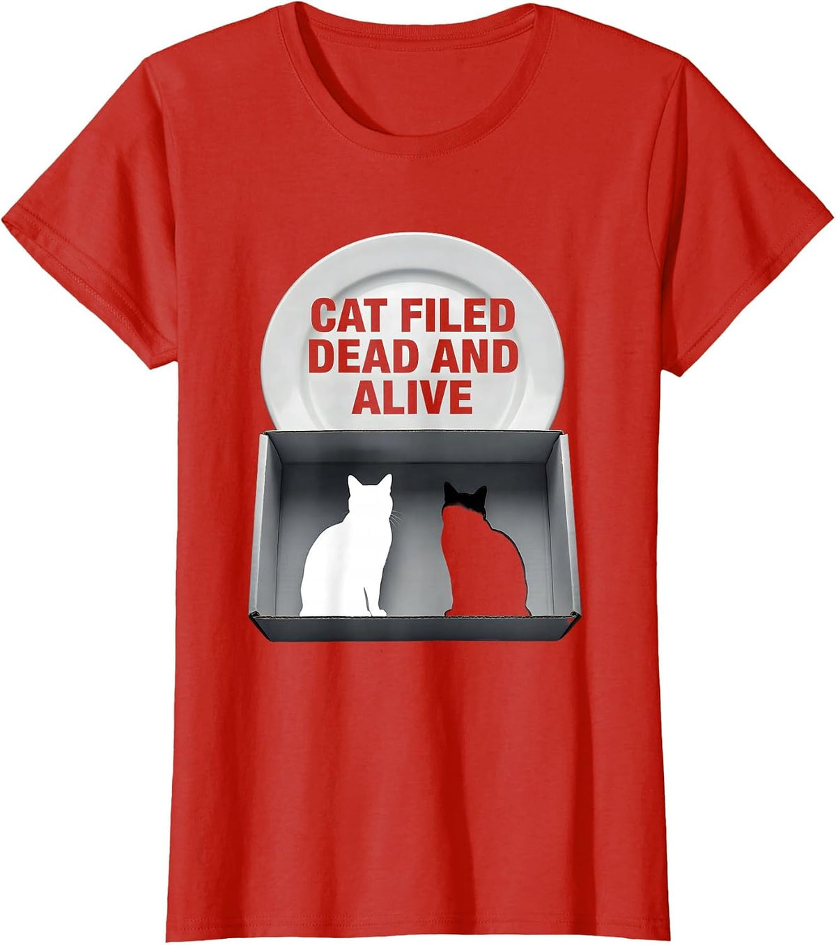 Women's Cat Filed Dead And Alive Funny Science Quantum Physics Cat T-Shirt - Red