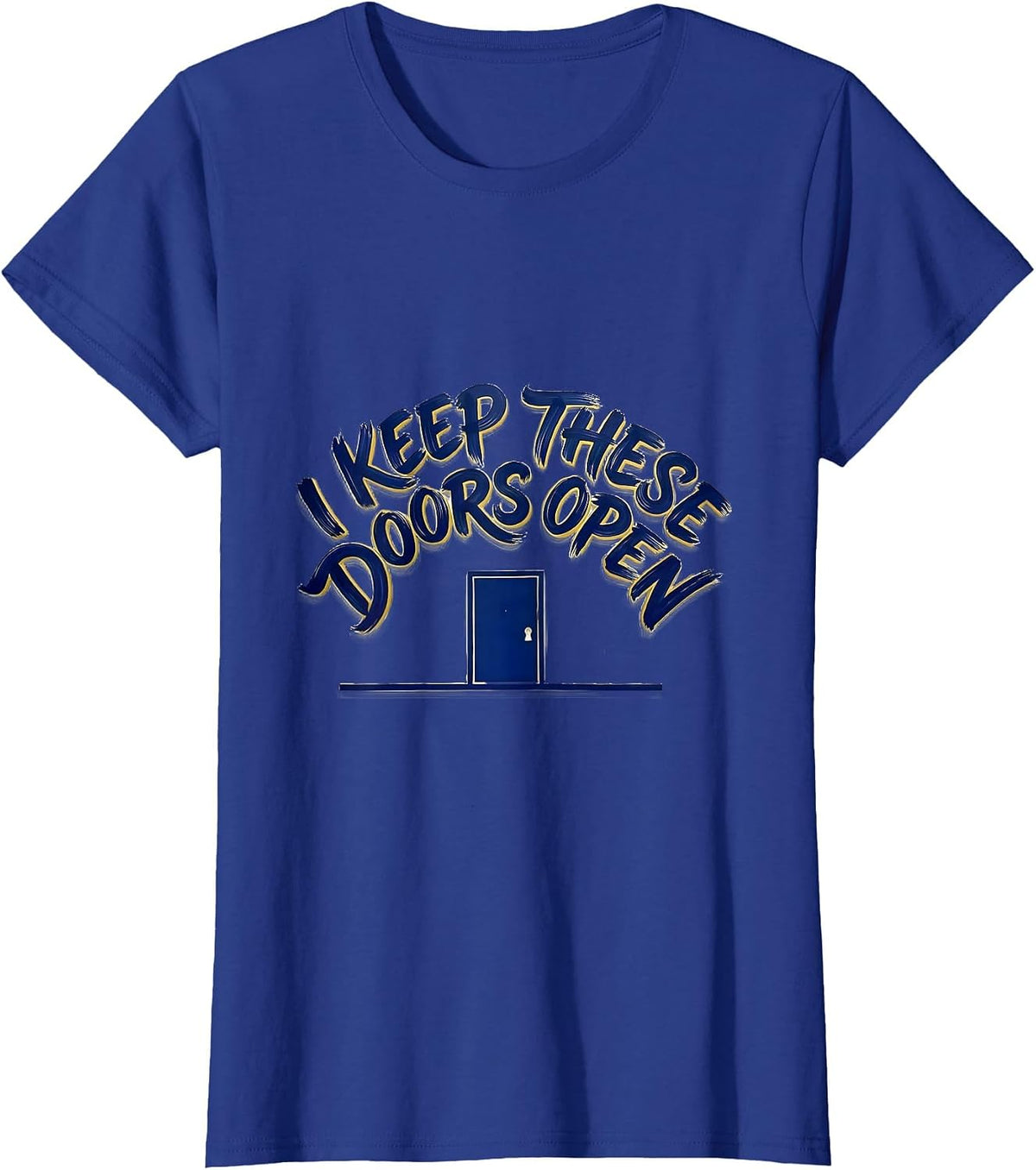Women's I Keep These Doors Open Funny School Custodian Appreciation T-Shirt - Royal Blue