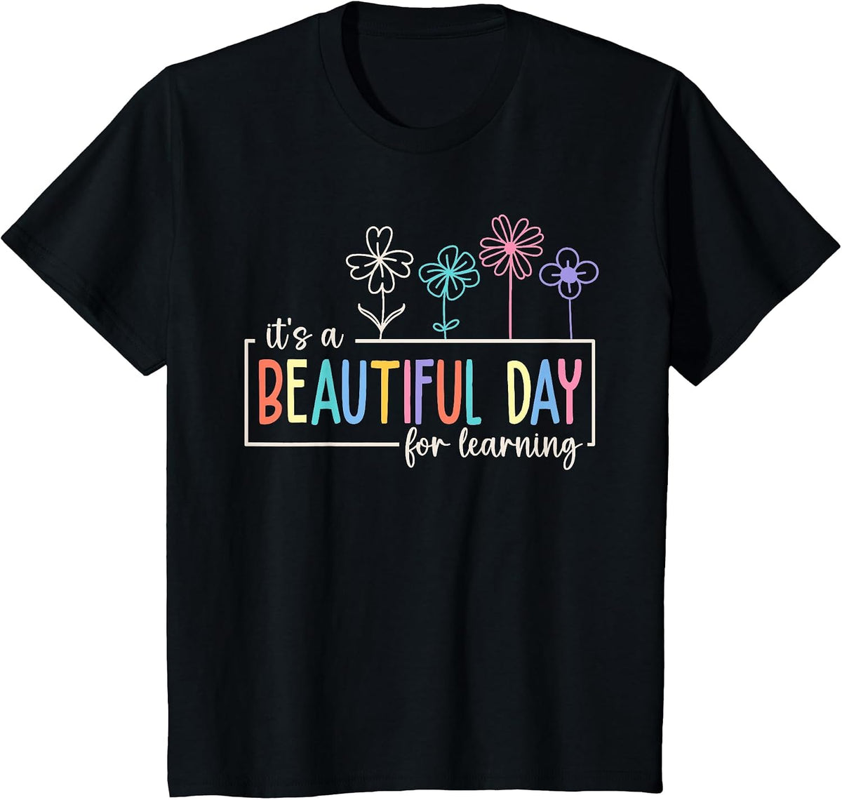It's a Beautiful Day for Learning Teacher Students Women T-Shirt - Black