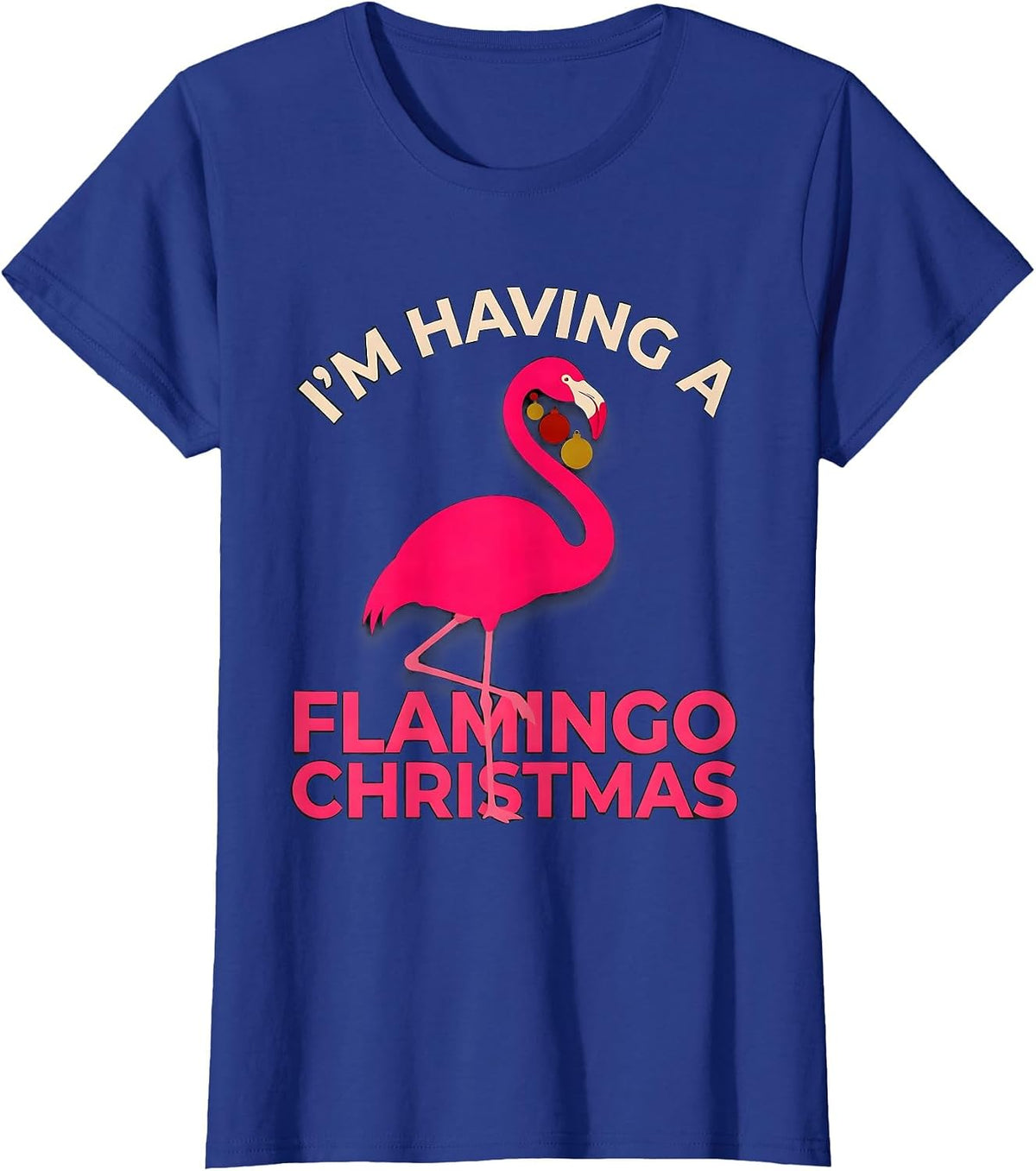 Women's I'm Having a Flamingo Christmas Funny Pink Flamingo Holiday T-Shirt - Royal Blue