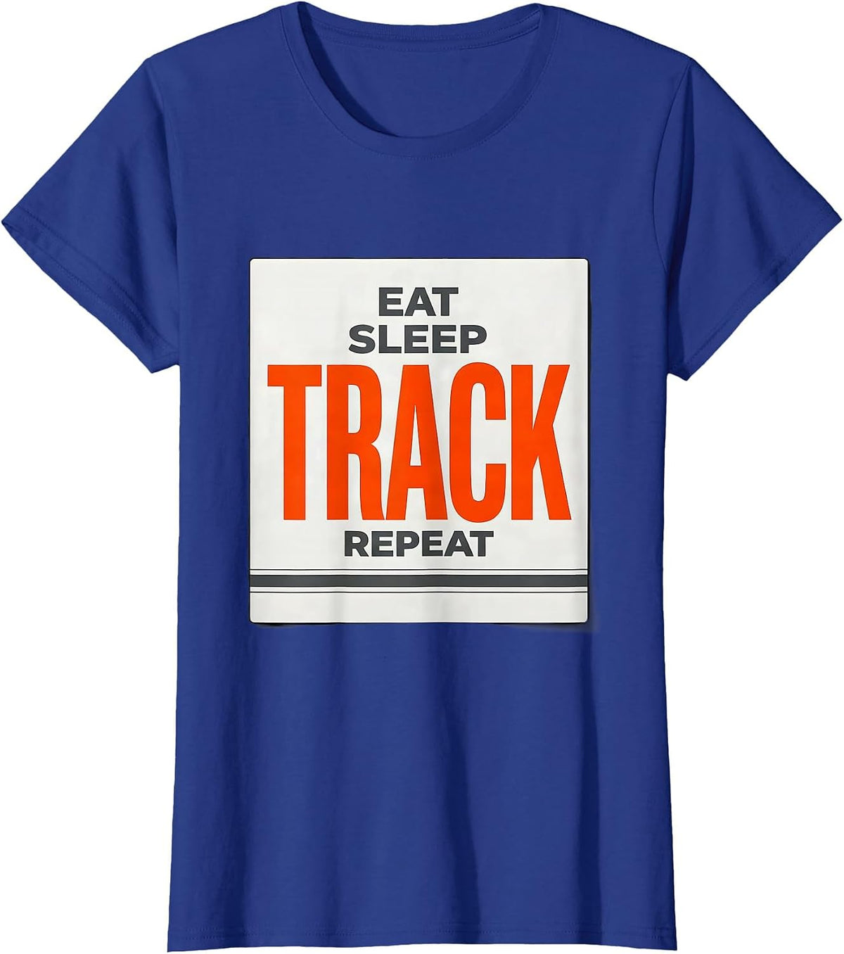 Women's Eat Sleep Track Repeat Funny Track & Field Runner Gift T-Shirt - Royal Blue