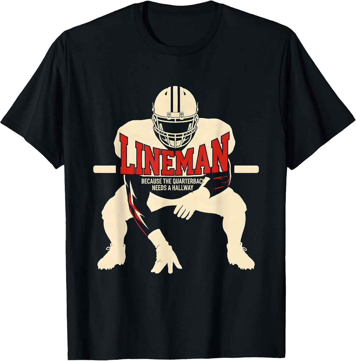 Men's Lineman Because The Quarterback Needs A Hallway Funny T-Shirt - Black
