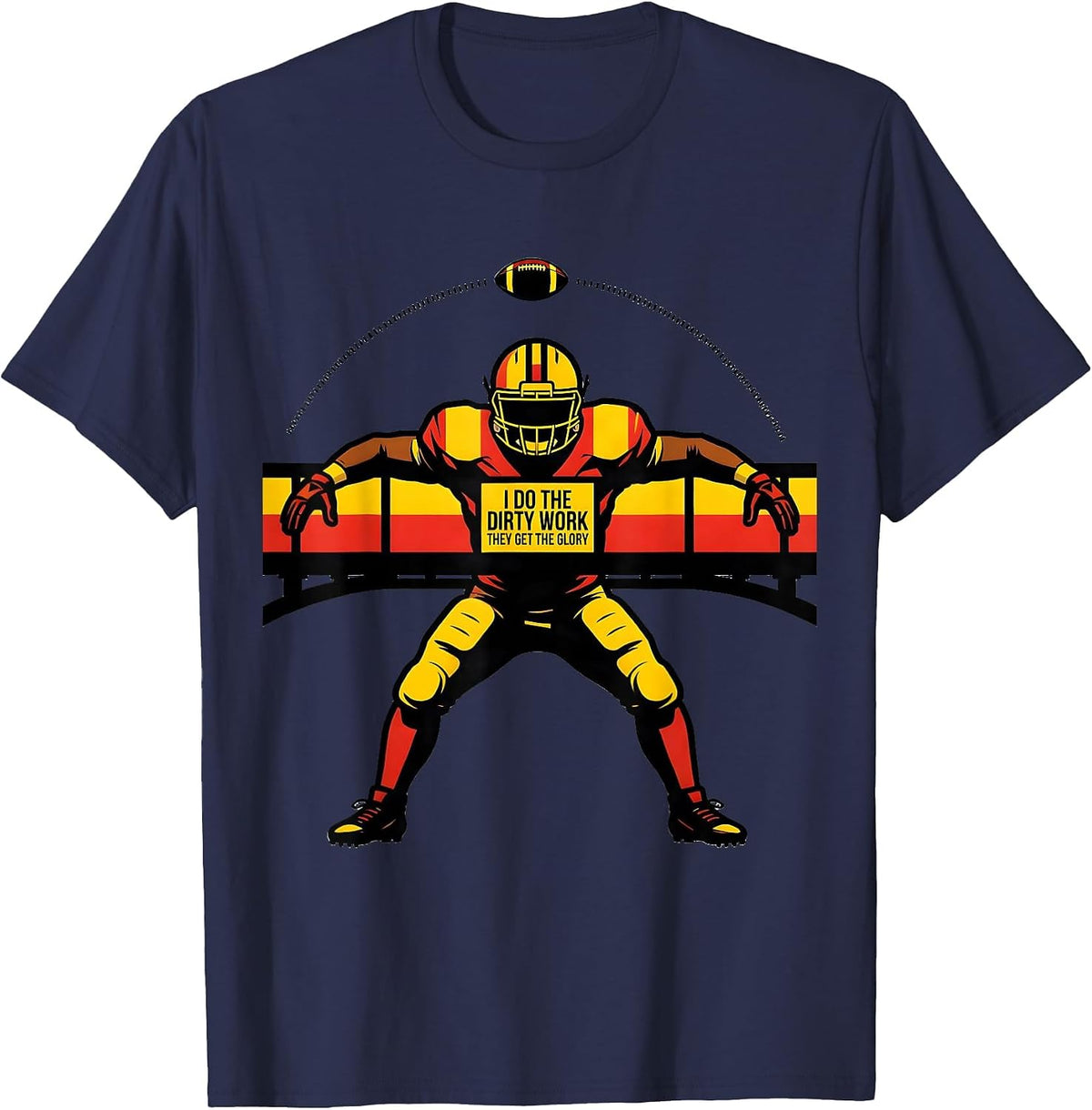 Men's I Do The Dirty Work, They Get The Glory Football Lineman T-Shirt - Navy Blue