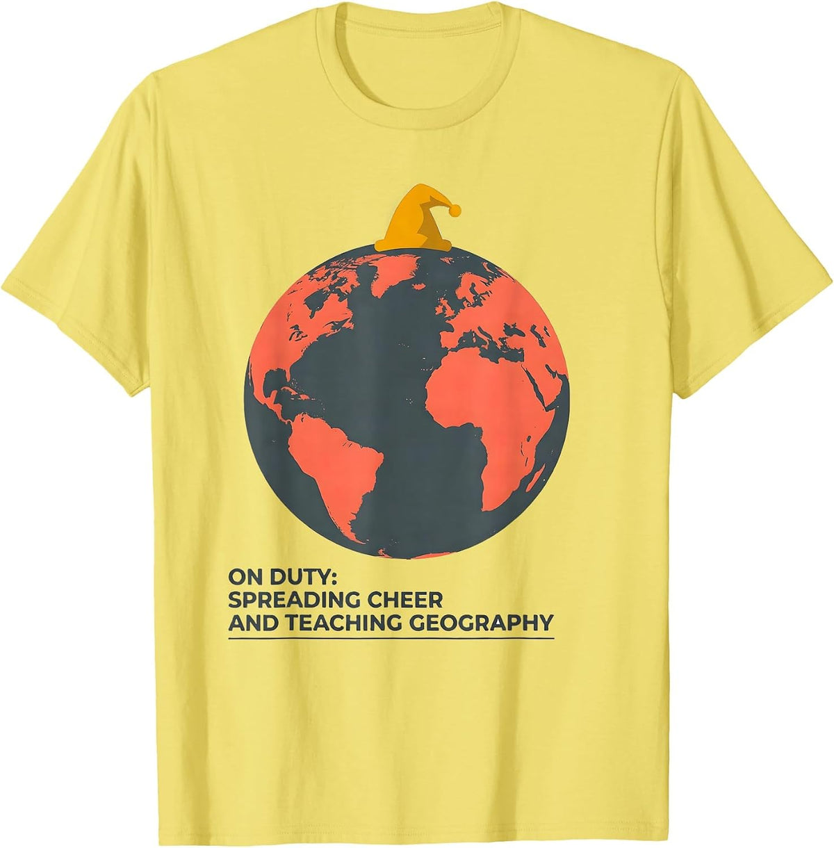 Men's On Duty Spreading Cheer And Teaching Geography Teacher T-Shirt - Lemon Yellow