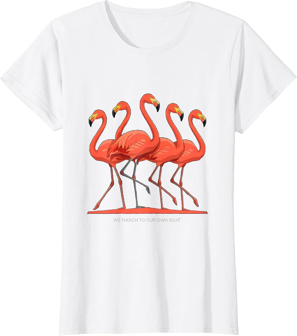 We March To Our Own Beat Funny Flamingo Animal Humor T-Shirt - White