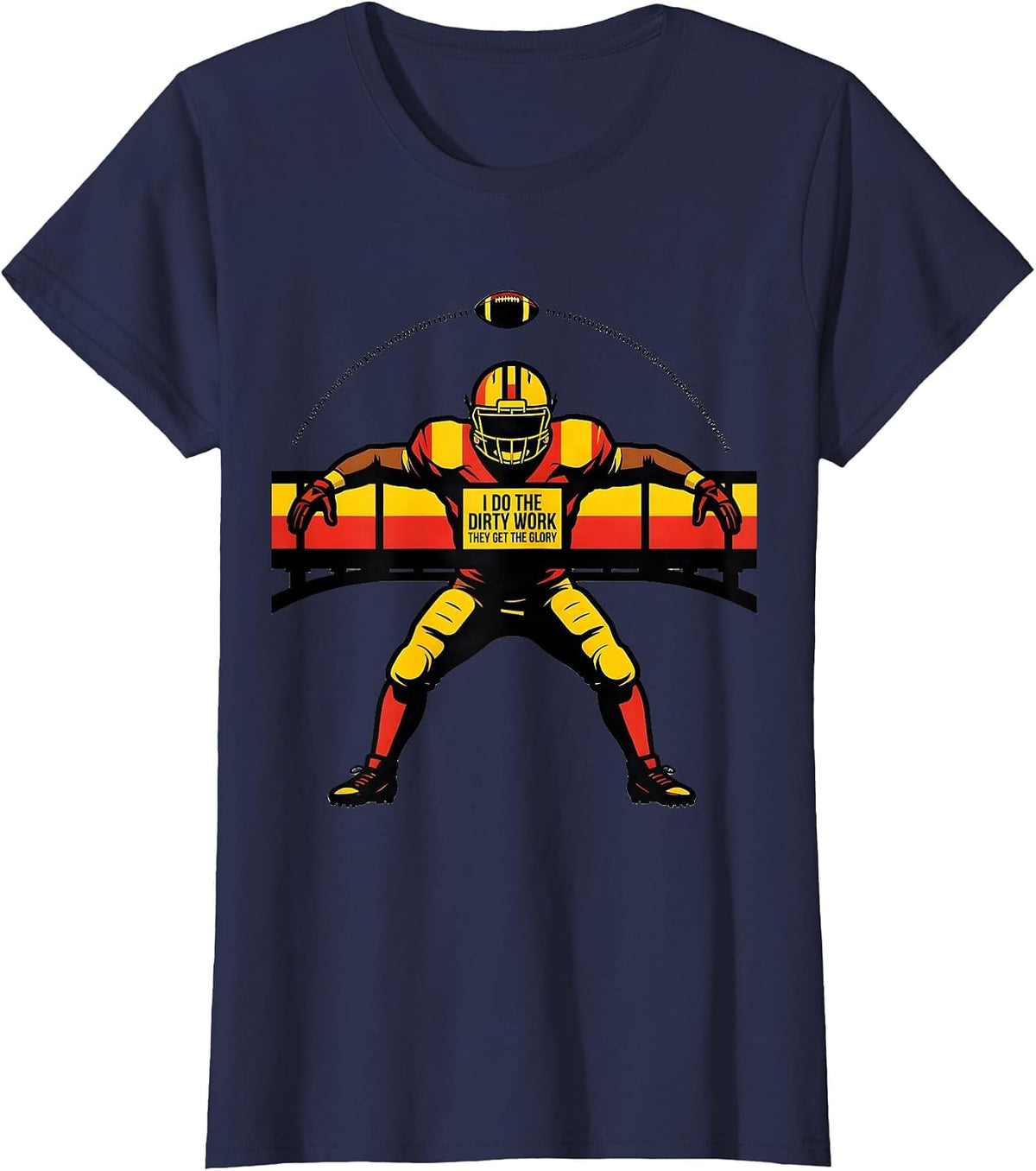 Women's I Do The Dirty Work, They Get The Glory Football Lineman T-Shirt - Navy Blue