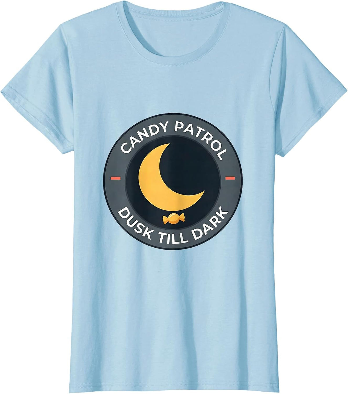 Candy Patrol Dusk Till Dark Faith Over Fear Halloween Humor T-Shirt - Baby Blue
