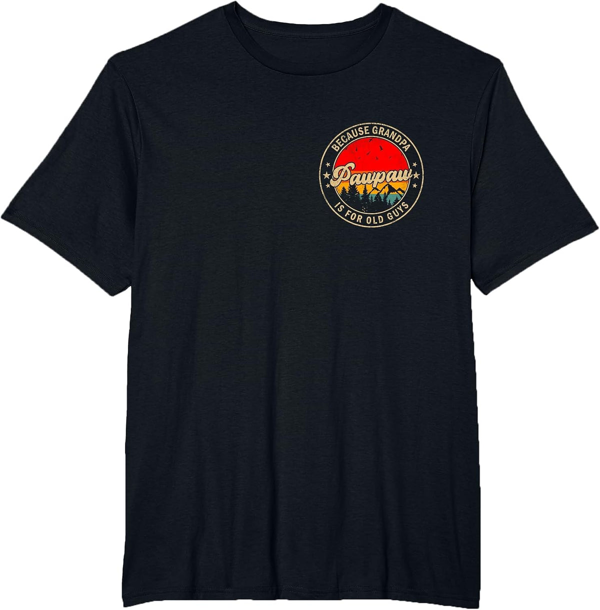 Pawpaw Because Grandpa is for Old Guys Retro for Grandpa T-Shirt - Black