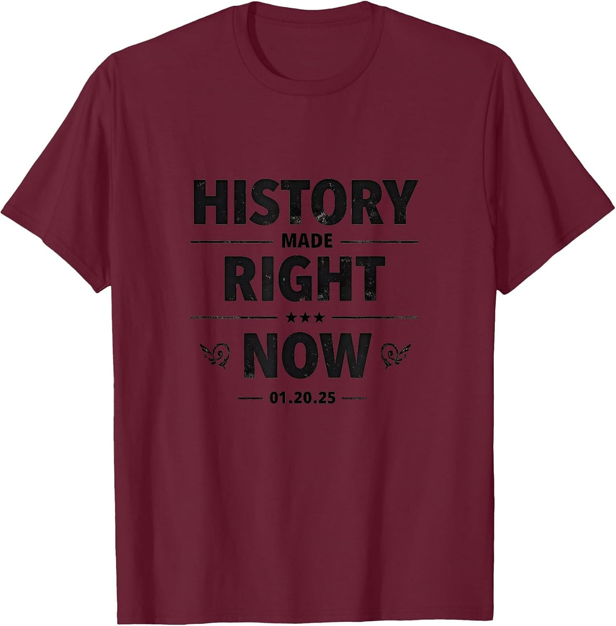 History Made Right Now Inauguration Design T-Shirt - Burgundy