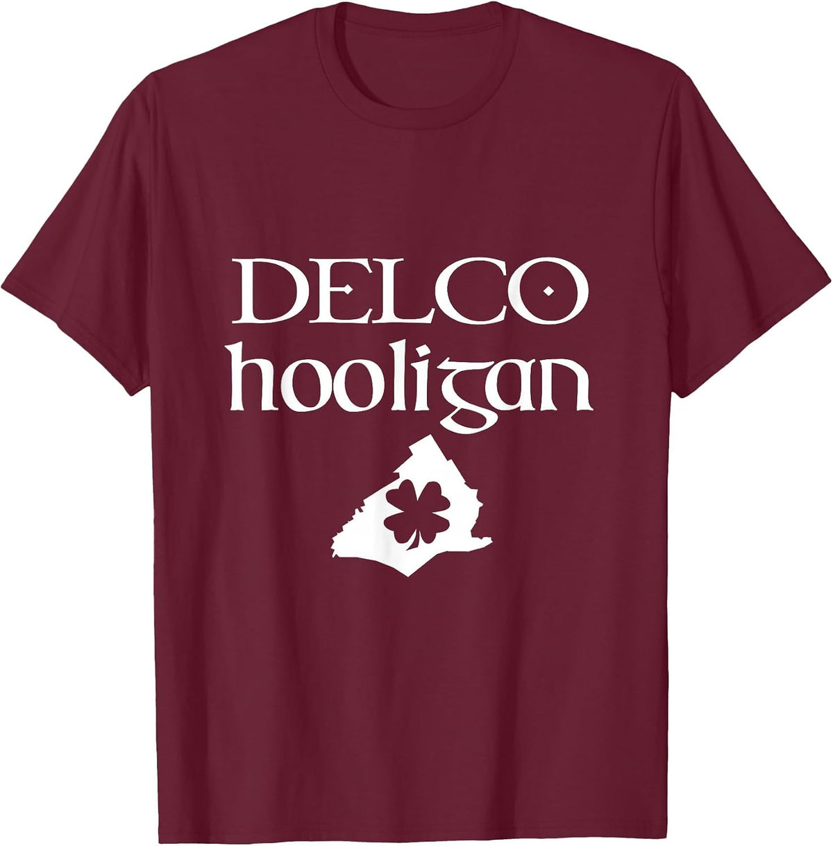 DELCO Hooligan Irish Delaware County Shamrock T-Shirt - Burgundy