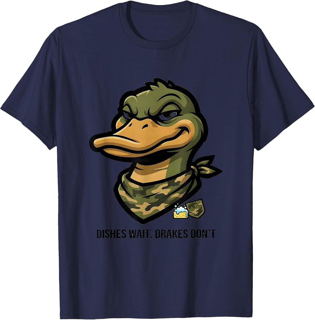 Dishes Wait Drakes Don't Funny Duck Camo Outdoor Gift T-Shirt - Navy Blue
