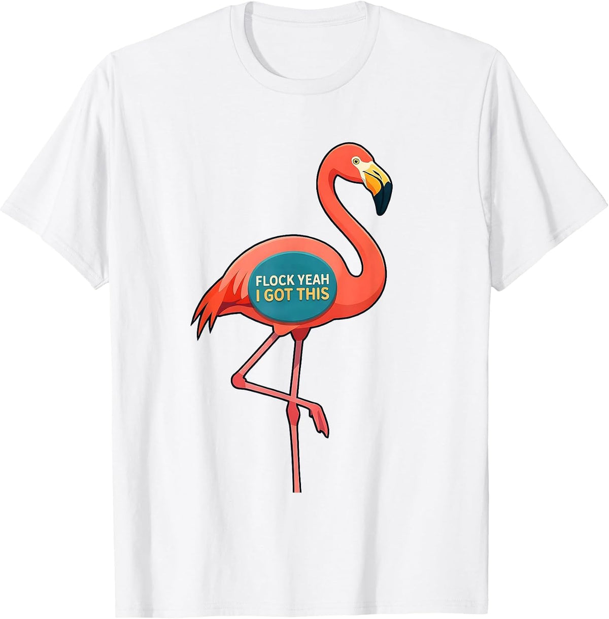 Men's Flock Yeah I Got This Funny Flamingo Novelty Bird Lover T-Shirt - White