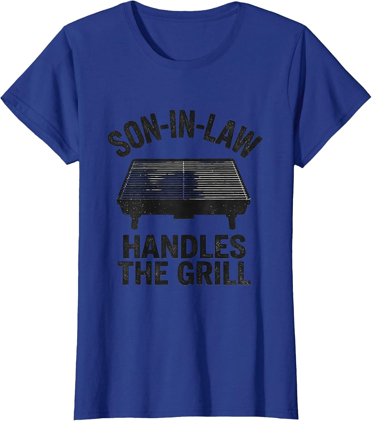 Women's Son-In-Law Handles The Grill Funny Family Role Gift T-Shirt - Royal Blue