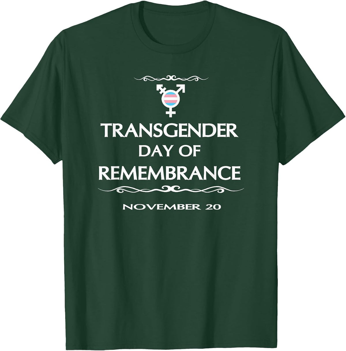 Transgender Day of Remembrance November 20 Memorial Tshirt T-Shirt - Dark Green