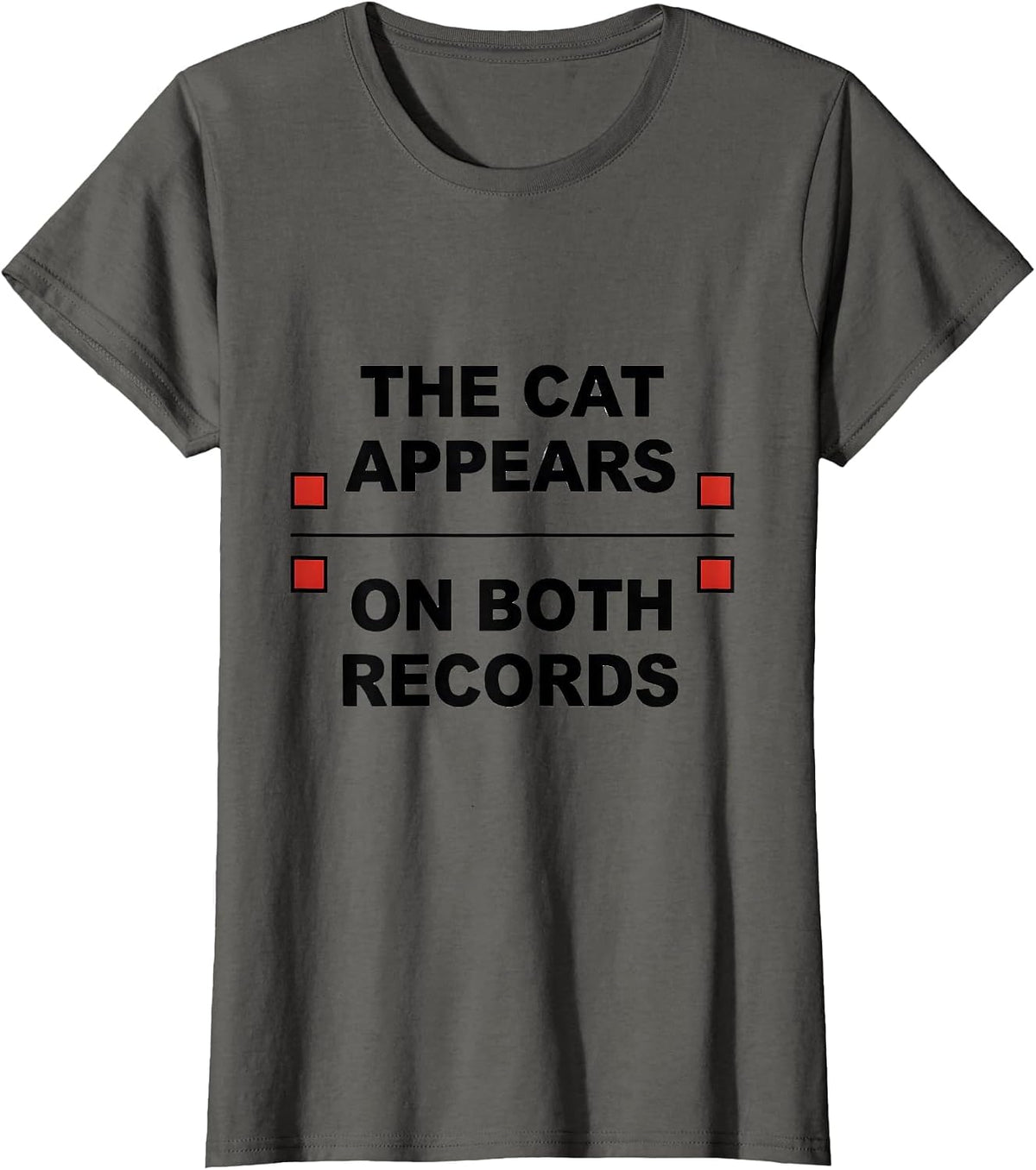Women's The Cat Appears On Both Records Funny Physics Nerd Humor T-Shirt - Asphalt Grey