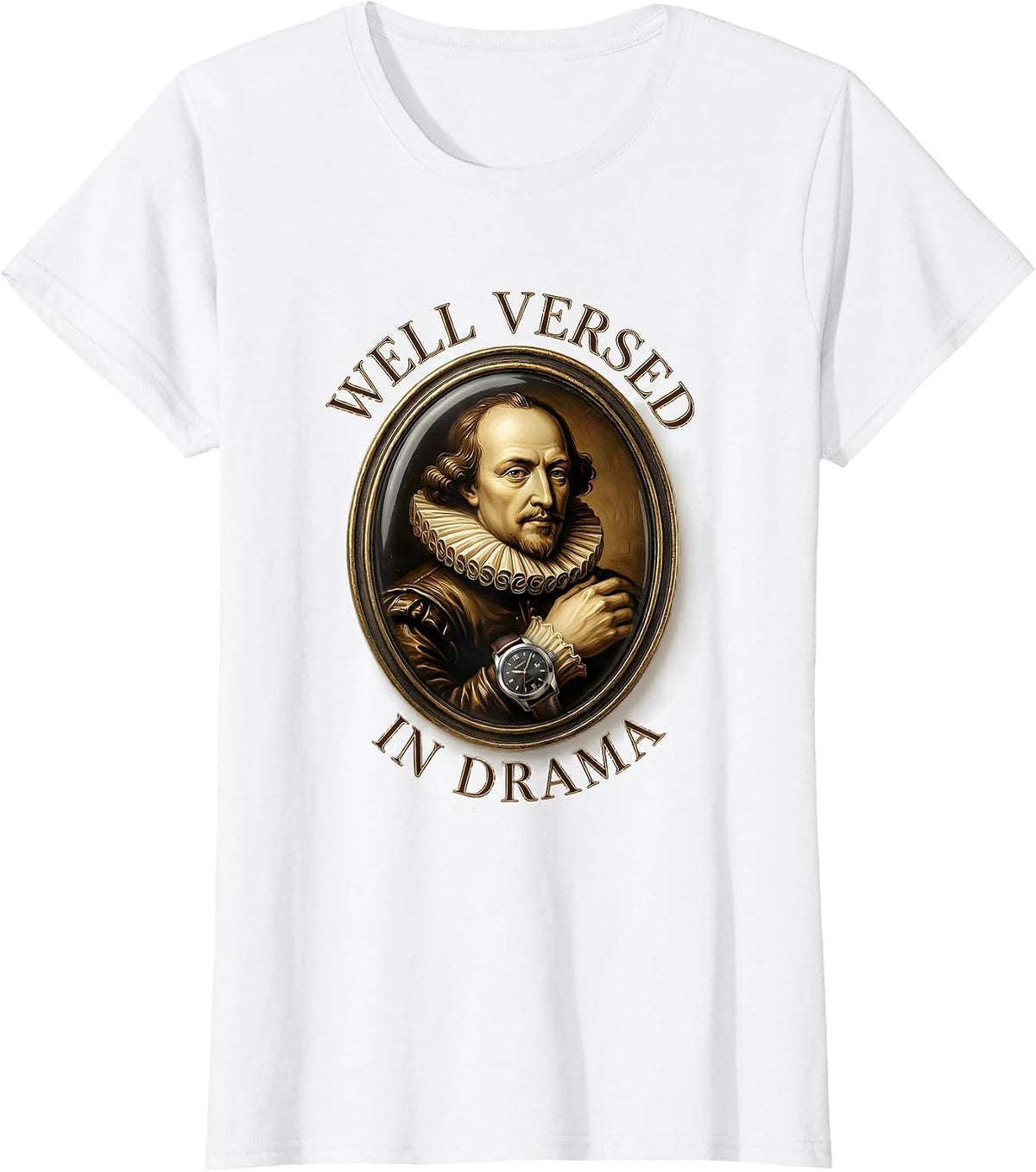 Women's Well Versed In Drama Witty Shakespeare Literary Quote T-Shirt - White