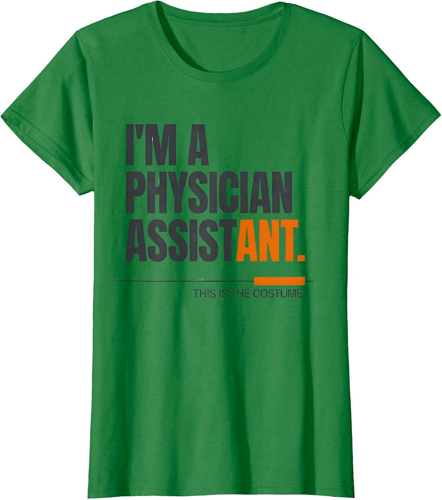 Women's I'm A Physician Assistant. This Is The Costume Halloween T-Shirt - Kelly Green
