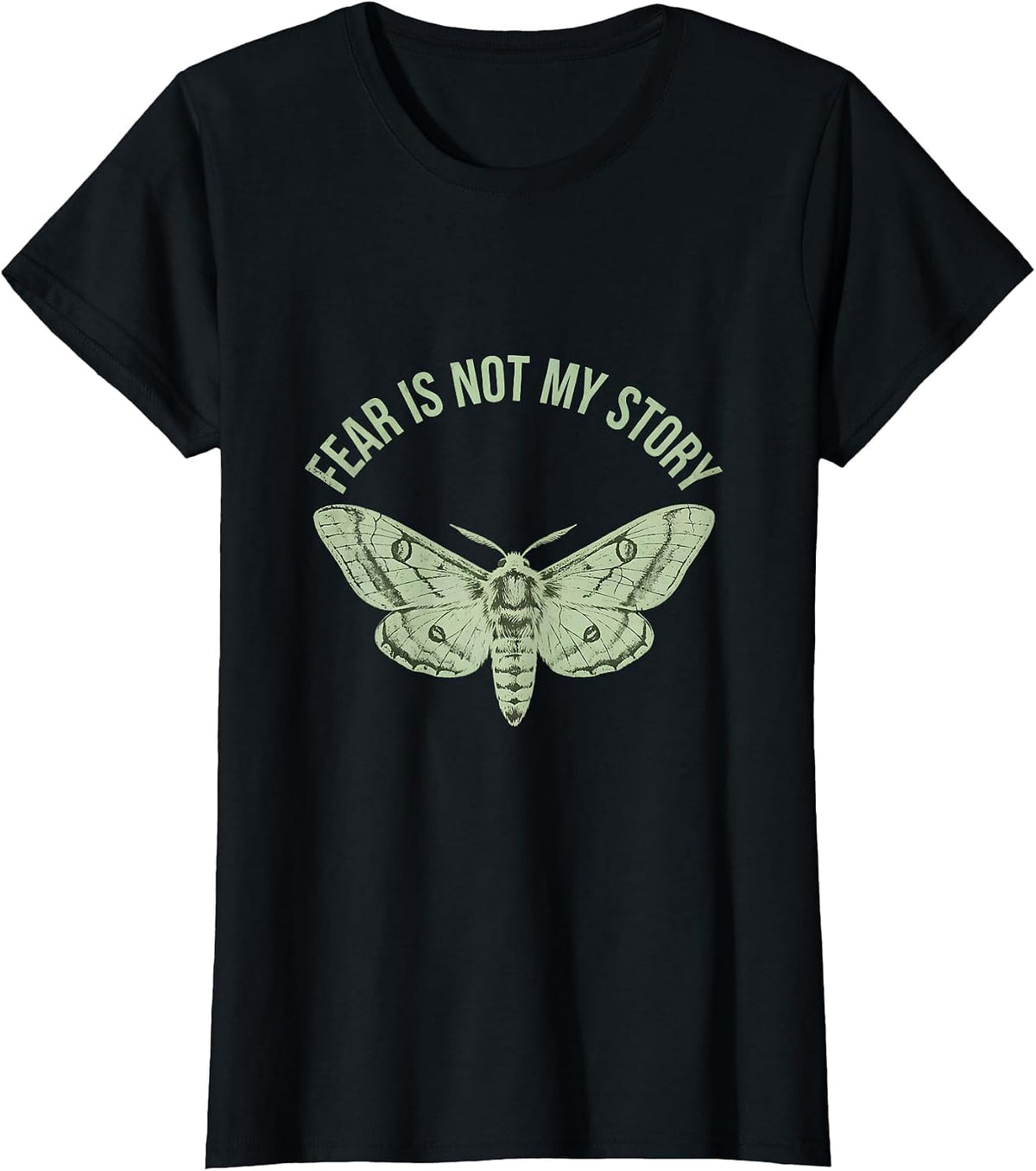 Fear Is Not My Story Faith Over Fear Design T-Shirt - Black