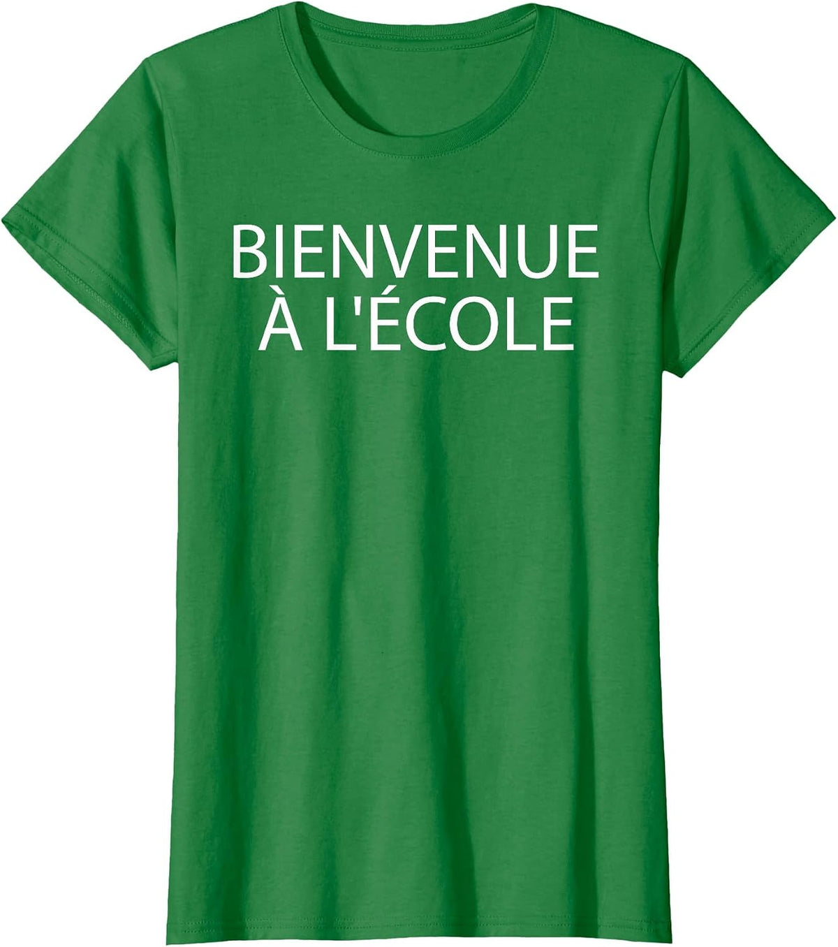 Bienvenue à l'école (for French Teachers) T-Shirt - Kelly Green