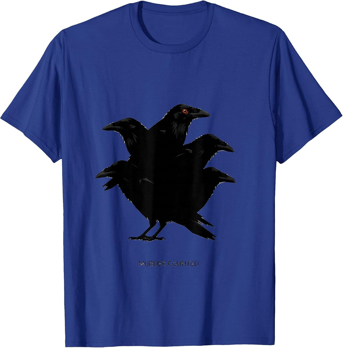 Men's Murder Counted Dark Humor Crow Raven Bird Lover Pun T-Shirt - Royal Blue
