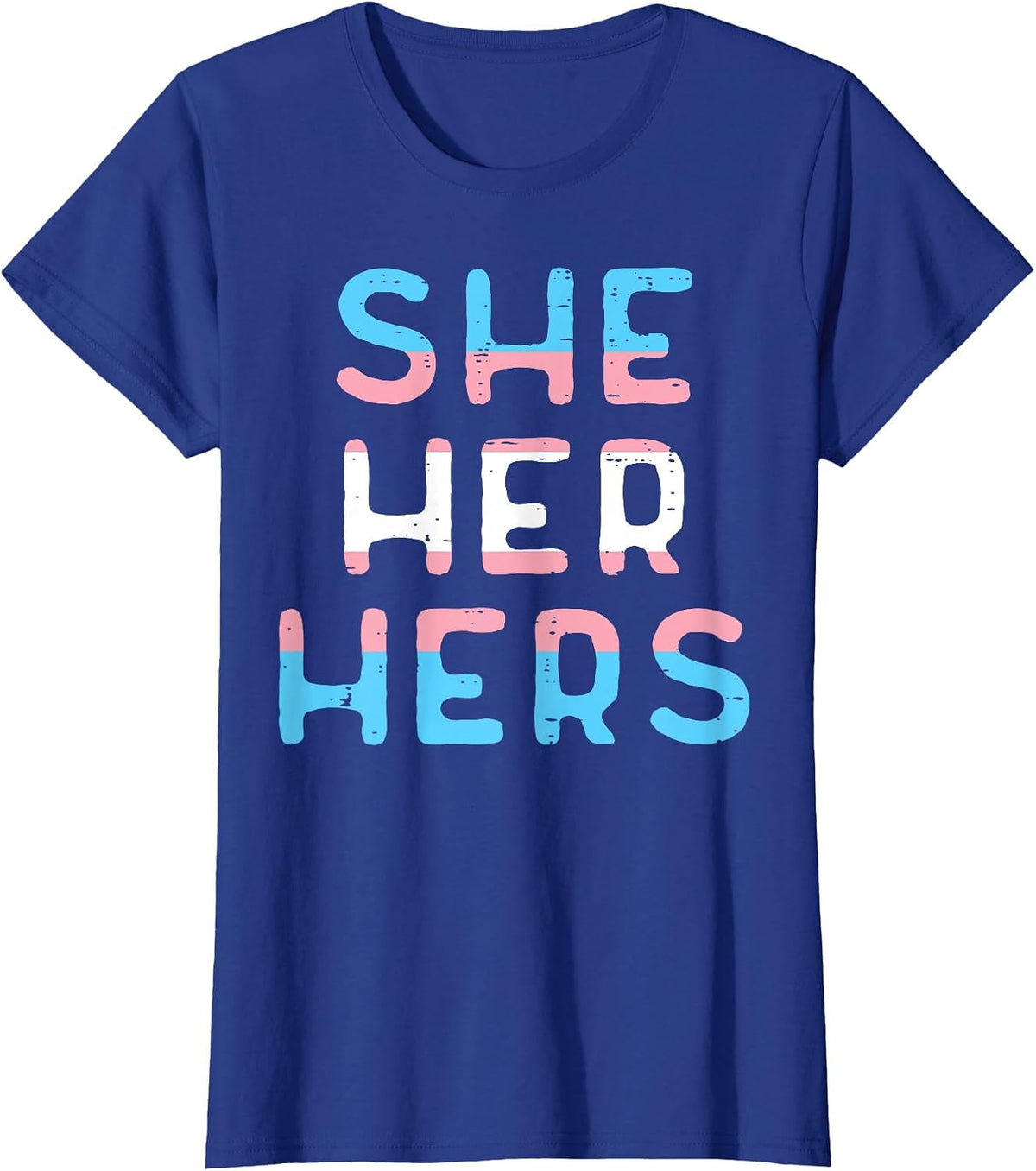 Transgender Pronoun She Her Hers Trans Pride Transexual LGBT T-Shirt - Royal Blue