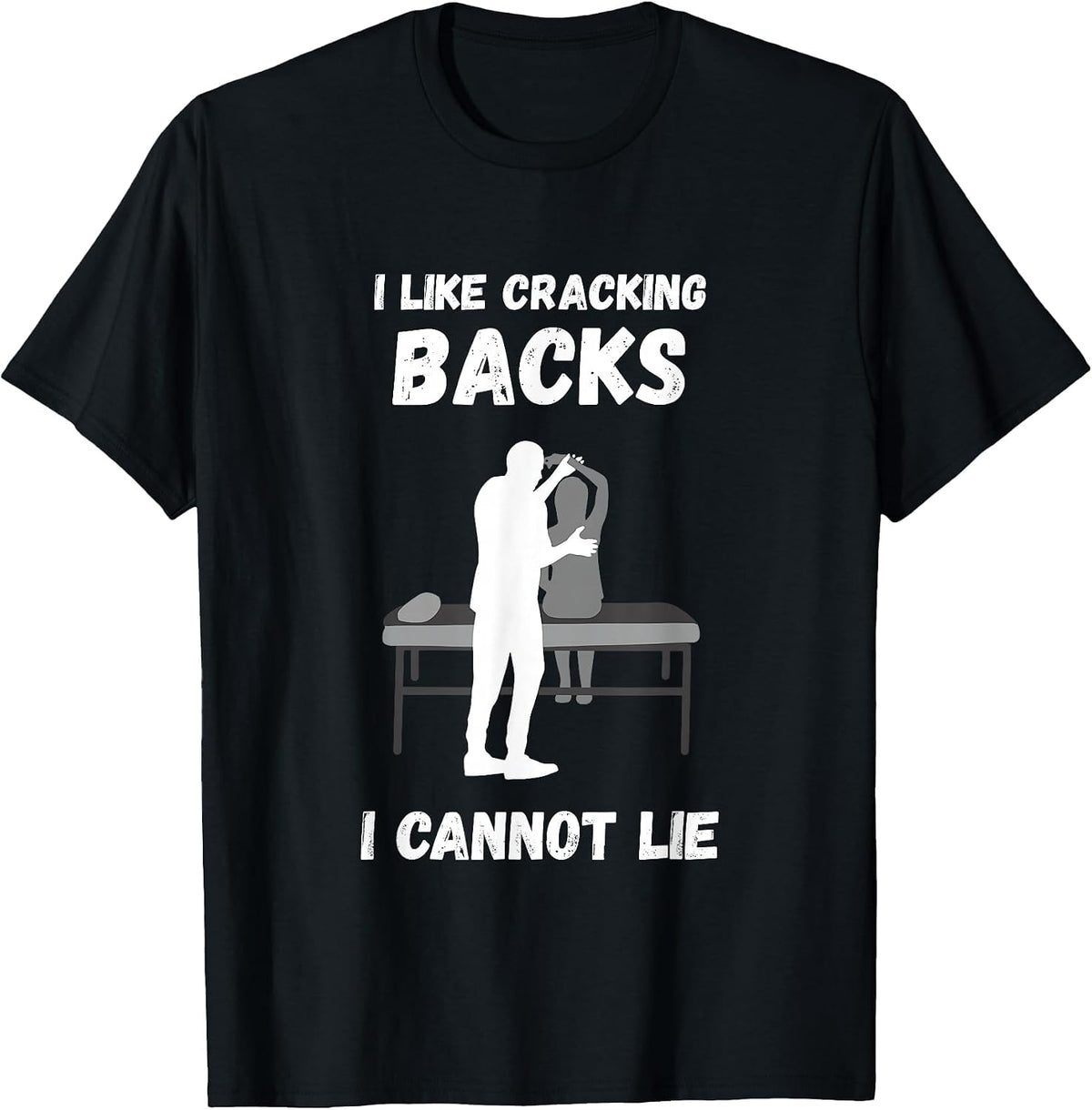 I Like Cracking Chiropractor Posture Correction Therapy T-Shirt - Black