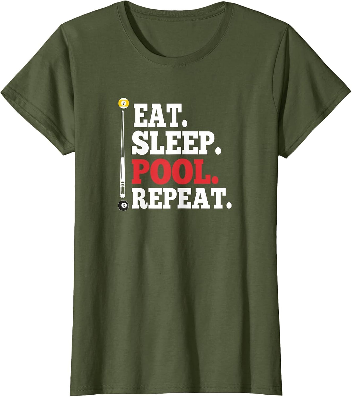 Eat Sleep Pool Repeat Funny Billiards T-Shirt T-Shirt - Olive Green