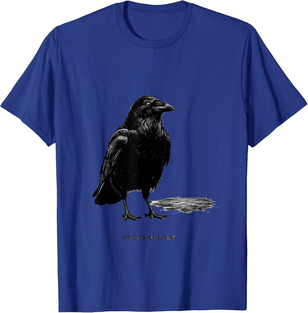 Men's I'd Rather Sit With The Crow Funny Crow Humor Gothic Dark T-Shirt - Royal Blue