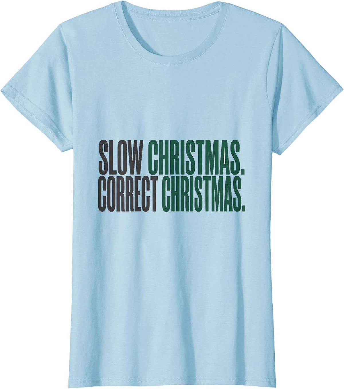 Slow Christmas Correct Christmas Funny Sloth Lover Holiday T-Shirt - Baby Blue