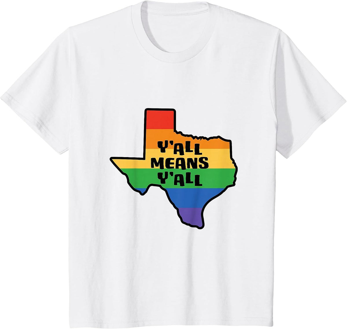 Y'all Means Y'all Inclusive Texas LGBTQ Pride Flag T-Shirt - White