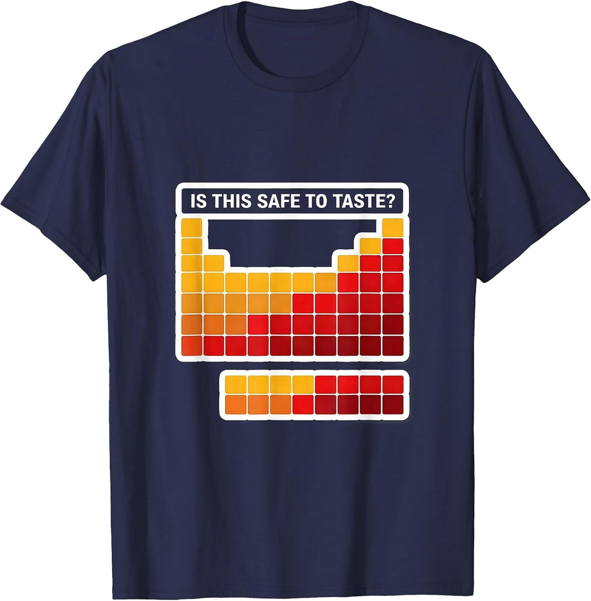 Is This Safe To Taste Funny Periodic Table Science Teacher T-Shirt - Navy Blue