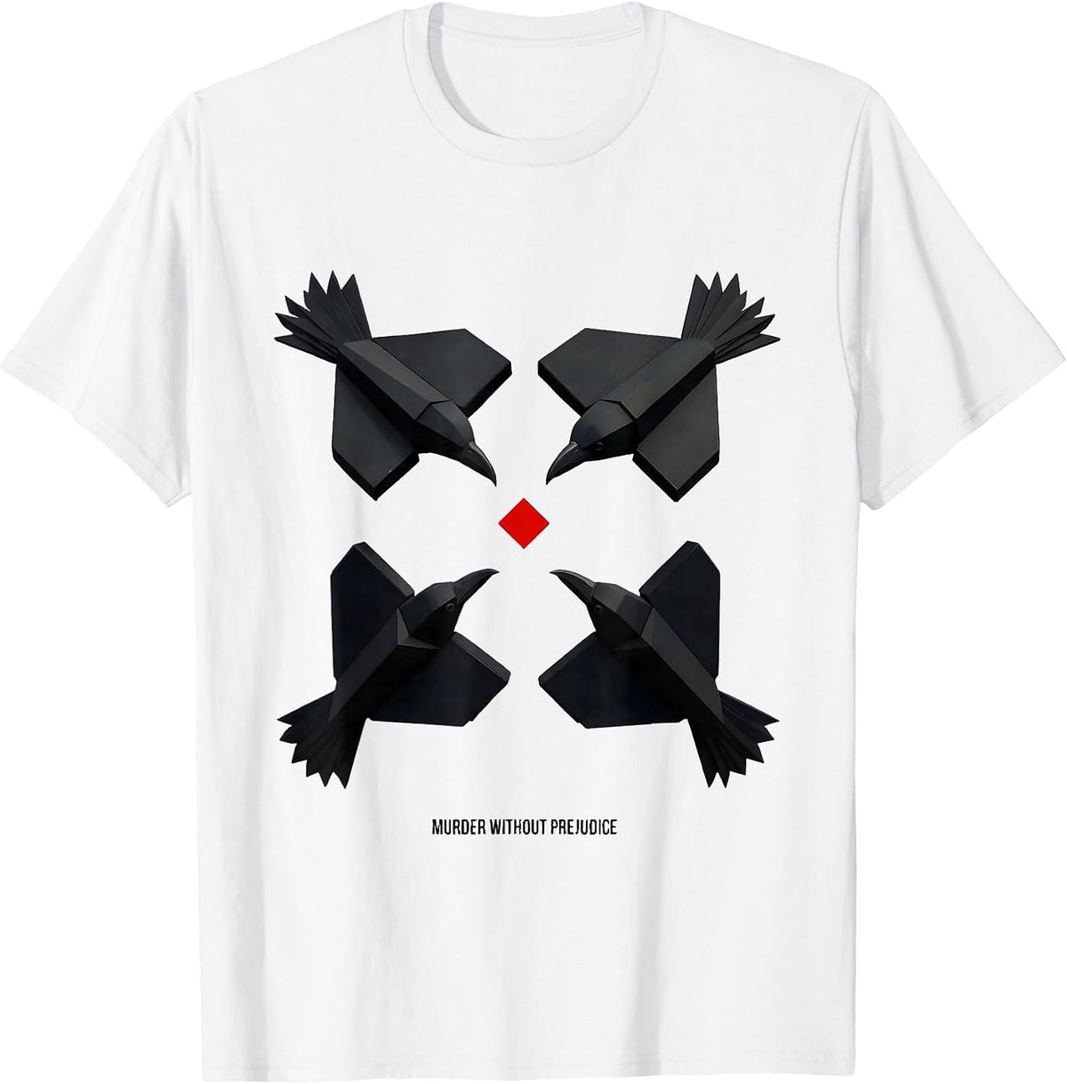 Men's Murder Without Prejudice Geometric Crow Lover Bird Humor T-Shirt - White
