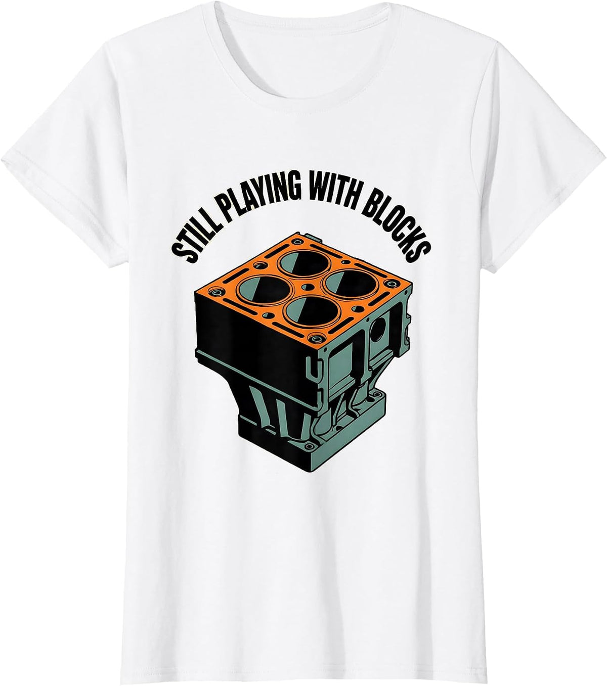 Still Playing With Blocks Funny Mechanic Car Engine Garage T-Shirt - White