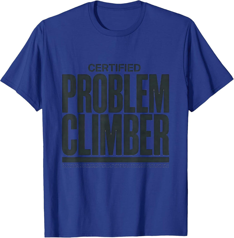 Certified Problem Climber Funny Rock Climbing Bouldering T-Shirt - Royal Blue