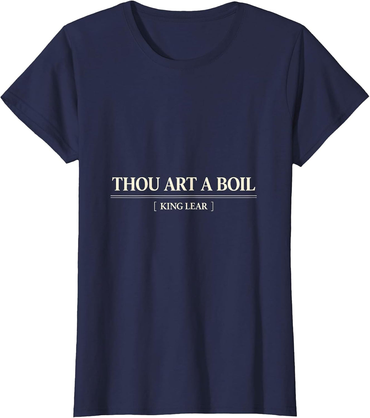 Women's Thou Art a Boil King Lear Funny Shakespeare Quote Literary T-Shirt - Navy Blue